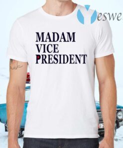 Madam Vice President T-Shirts