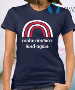 Make America Kind Again T-Shirt