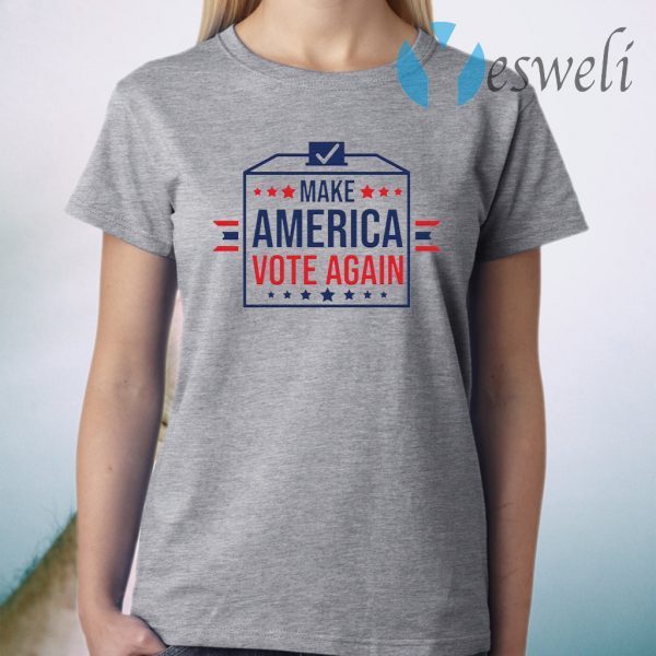 Make America Vote Again T-Shirt