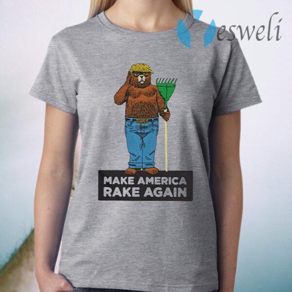 Make america rake again T-Shirt