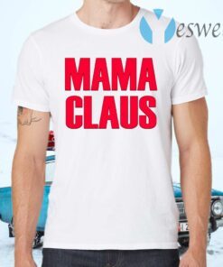 Mama Claus T-Shirts
