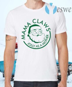 Mama Claws Jolly As A Mother T-Shirts