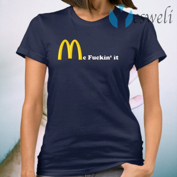 Mc Fuckin It T-Shirt