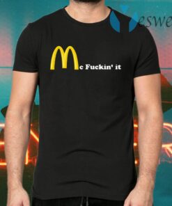 Mc Fuckin It T-Shirts