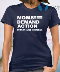 Moms Demand Action Everytown For Gun Safety T-Shirt