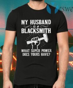 My Husband Is A Blacksmith Ladies T-Shirts