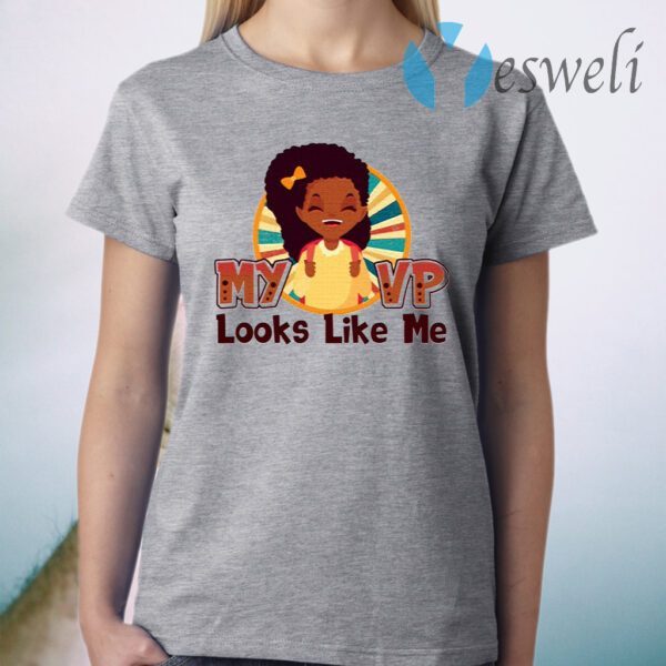 My Vice President Usa Looks Like Me Kamala Harris 2020 Boss Lady T-Shirt