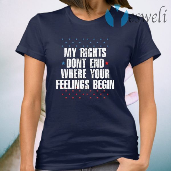 My rights don’t end where your feelings begin star T-Shirt