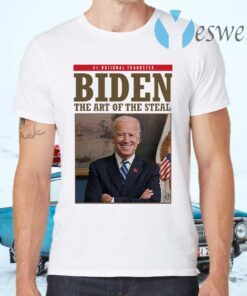 National fraudster Biden the art of the steal T-Shirts