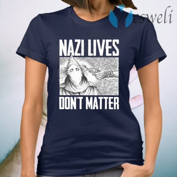 Nazi lives don’t matter T-Shirt