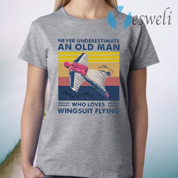 Never Underestimate An Old Man Who Loves Wingsuit Flying Vintage T-Shirt