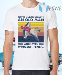 Never Underestimate An Old Man Who Loves Wingsuit Flying Vintage T-Shirts