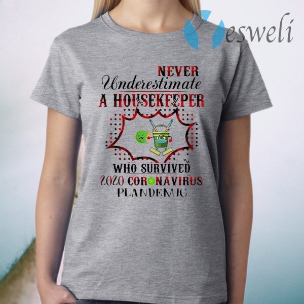 Never underestimate a Housekeeper who survived 2020 Coronavirus plandemic T-Shirt