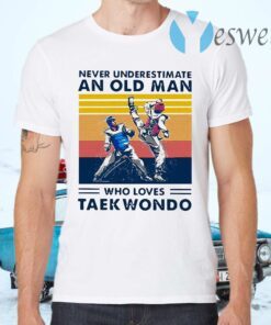 Never underestimate an old man who loves taekwondo vintage T-Shirts