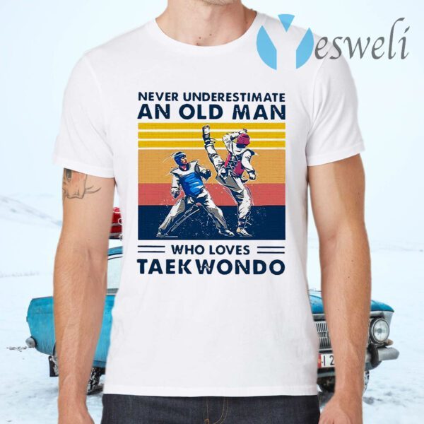 Never underestimate an old man who loves taekwondo vintage T-Shirts