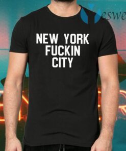 New York Fuckin City T-Shirts