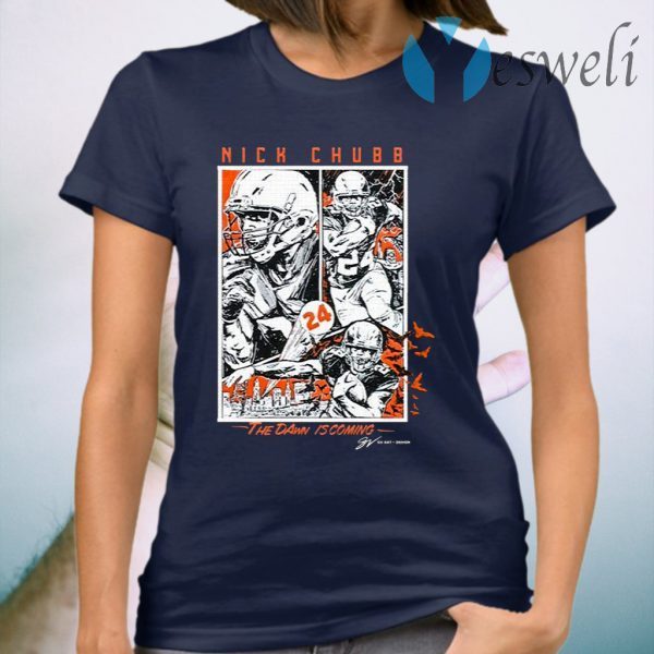 Nick Chubb The Dawn Is Coming T-Shirt