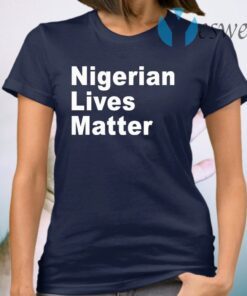 Nigerian Lives Matter T-Shirt