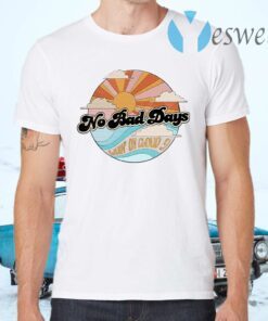 No Bad Days Living On Cloud 9 T-Shirts