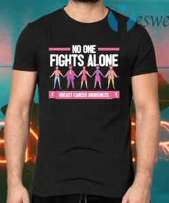 No One Fights Alone Breast Cancer Awareness T-Shirts