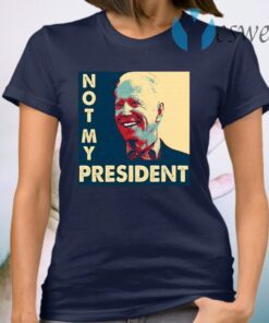 Not My President Joe Biden 2020 T-Shirt