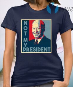 Not My President Joe Biden 2020 T-Shirt