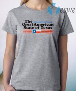 Original The Great American State Of Texas Flag T-Shirt