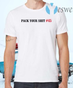 Pack your shit #45 T-Shirts