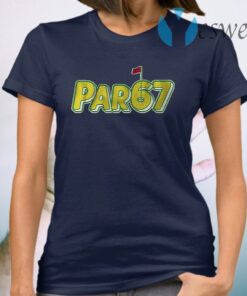 Par 67 T-Shirt