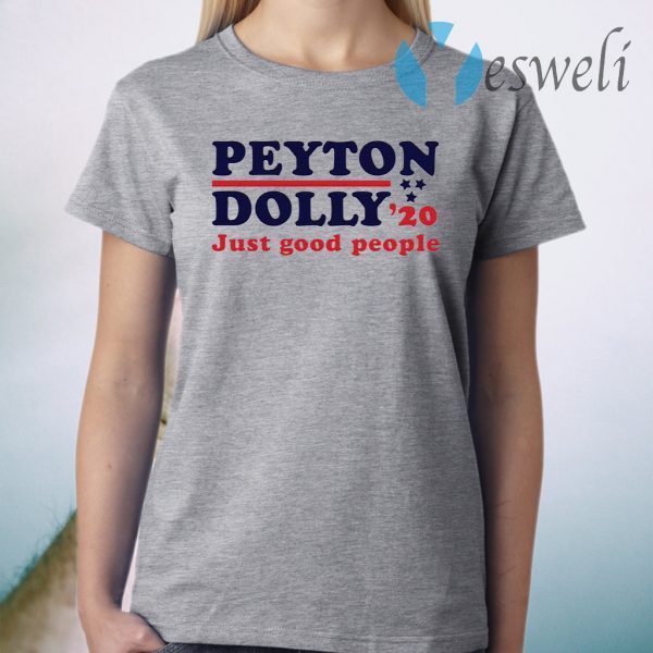 Peyton Dolly 2020 Just Good People T-Shirt