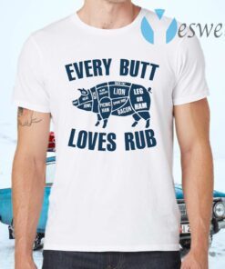 Pig Every Butt Loves Rub T-Shirts