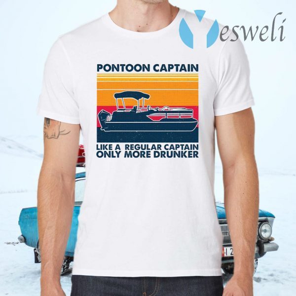 Pontoon Captain Like A Regular Captain Only More Drunker Vintage T-Shirts