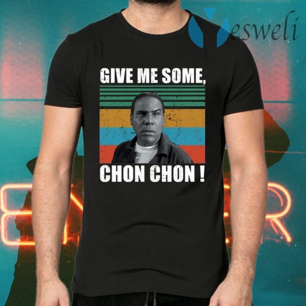 Popeye Blood in Blood give me some chon chon T-Shirts