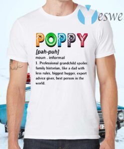 Poppy Professional Grandchild Spoiler Family Historian Like A Dad With Less Rules T-Shirts