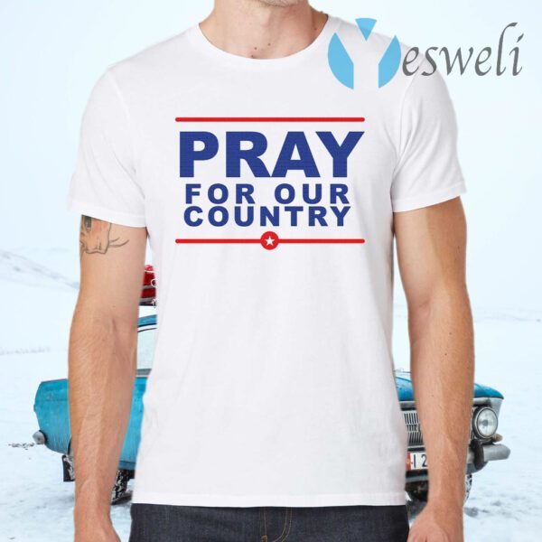 Pray For Our Country T-Shirts