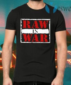 Raw Is War T-Shirts