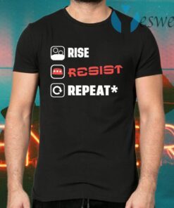 Rise Resist Repeat T-Shirts