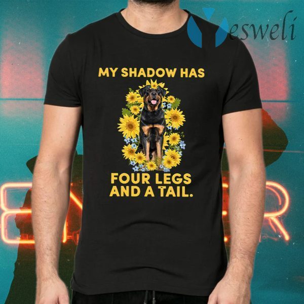 Rottweiler My Shadow Has Four Legs And A Tail T-Shirts