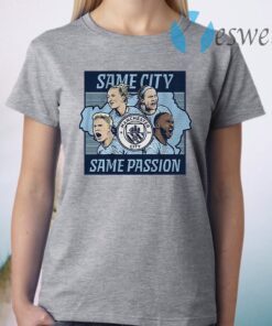 Same city same passion T-Shirt