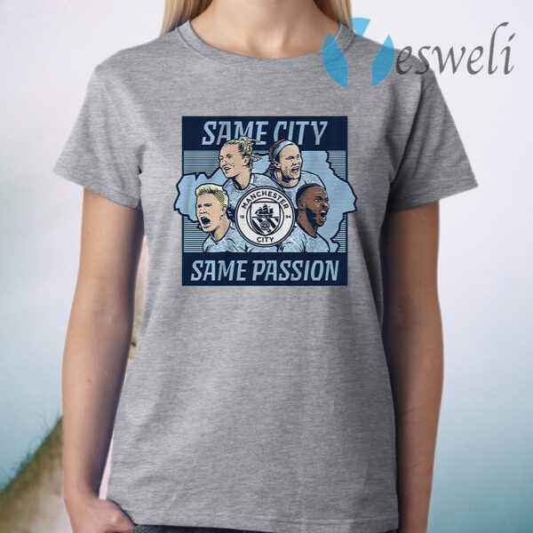 Same city same passion T-Shirt