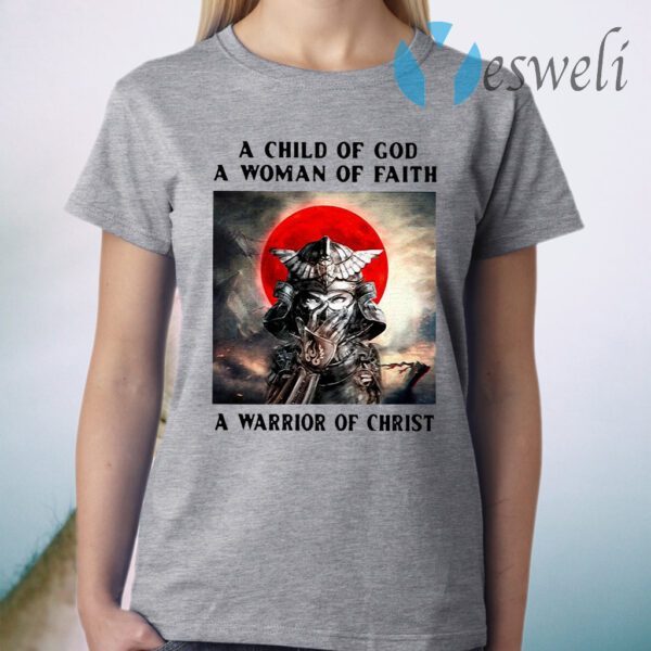 Samurai A Child Of God A Woman Of Faith A Warrior Of Christ T-Shirt