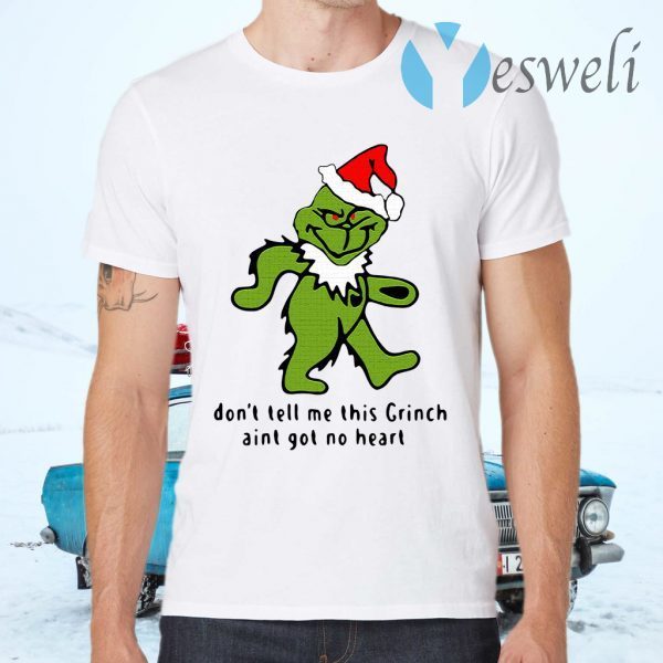 Santa Grinch Bear Grateful Dead don't tell Me this Grinch ain't got no heart Christmas T-Shirts