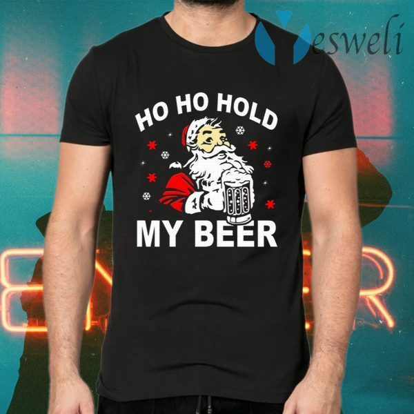 Santa Ho Ho Hold My Beer Christmas T-Shirts