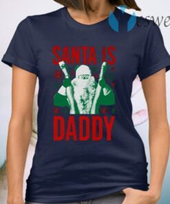 Santa Is Daddy Ugly Christmas T-Shirt