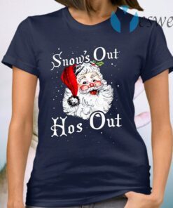 Santa Snow’s Out Hos Out T-Shirt