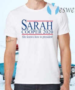 Sarah Cooper 2020 For President T-Shirts