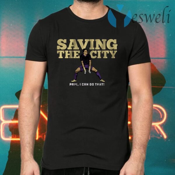 Saving the city T-Shirts