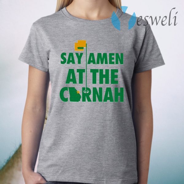 Say Amen At The Cornah T-Shirt