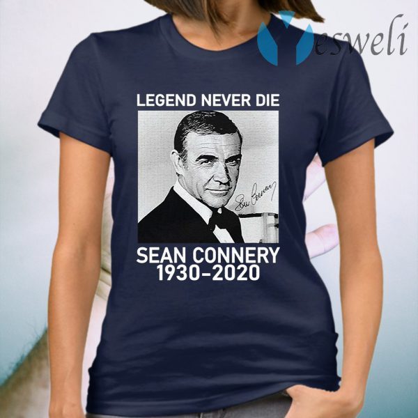 Sean Connery legend never die 1930 2020 signatures T-Shirt