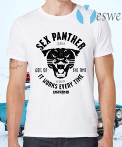 Sex Panther Cologne It Works Every Time T-Shirts